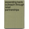Expanding Bank Outreach Through Retail Partnerships door Eduardo Urdapilleta