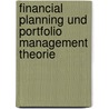 Financial Planning Und Portfolio Management Theorie door Matthias Schindler