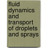 Fluid Dynamics and Transport of Droplets and Sprays door William A. Sirignano