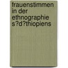 Frauenstimmen in Der Ethnographie S�D�Thiopiens by Lenka Tucek