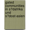 Gated Communities in S�Dafrika Und S�Dost-Asien door Maren Heeger