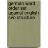 German Word Order Set Against English Svo Structure door Barbara Groß-Langenhoff