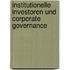 Institutionelle Investoren Und Corporate Governance