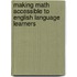 Making Math Accessible to English Language Learners