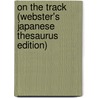 On the Track (Webster's Japanese Thesaurus Edition) door Icon Group International