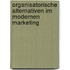 Organisatorische Alternativen Im Modernen Marketing