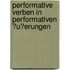 Performative Verben in Performativen �U�Erungen