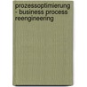 Prozessoptimierung - Business Process Reengineering by Susanna Albarran