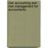 Risk Accounting and Risk Management for Accountants by Dimitris N. Chorafas