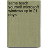 Sams Teach Yourself Microsoft Windows Xp in 21 Days door John Paul Mueller