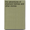 The Adventures of Sherlock Holmes and Other Stories door Sir Arthur Conan Doyle