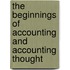The Beginnings of Accounting and Accounting Thought
