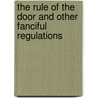 The Rule of the Door and Other Fanciful Regulations door Lloyd Biggle