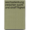 Wechselwirkung Zwischen Sucht Und Straff�Lligkeit by Nancy M�hlenberg