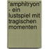 'Amphitryon' - Ein Lustspiel Mit Tragischen Momenten