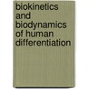Biokinetics and Biodynamics of Human Differentiation door Raymond Phd Gasser