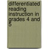 Differentiated Reading Instruction in Grades 4 and 5 door Sharon Walpole