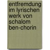 Entfremdung Im Lyrischen Werk Von Schalom Ben-Chorin door Sofia Doßmann