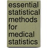 Essential Statistical Methods for Medical Statistics by Philip Miller
