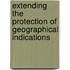 Extending the Protection of Geographical Indications