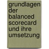 Grundlagen Der Balanced Scorecard Und Ihre Umsetzung by Johannes Hommert