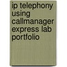 Ip Telephony Using Callmanager Express Lab Portfolio door Ernie Friend