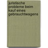 Juristische Probleme Beim Kauf Eines Gebrauchtwagens door Andreas Müller
