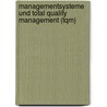Managementsysteme Und Total Quality Management (Tqm) door Helmut P�rstinger
