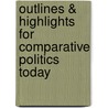 Outlines & Highlights for Comparative Politics Today by Gabriel