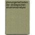 Planungsmethoden Der Strategischen Situationsanalyse
