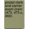 Postal Clerk and Carrier Exam Cram (473, 473-C, 460) by Dawn Rosenberg McKay