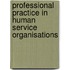 Professional Practice in Human Service Organisations