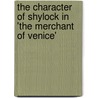 The Character of Shylock in 'The Merchant of Venice' door Michael Burger