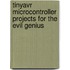 Tinyavr Microcontroller Projects for the Evil Genius