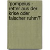 'Pompeius - Retter Aus Der Krise Oder Falscher Ruhm?' door Alexandra Filber