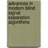 Advances in Modern Blind Signal Separation Algorithms