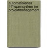Automatisiertes Fr�Hwarnsystem Im Projektmanagement door Thomas Wagner