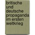 Britische Und Deutsche Propaganda Im Ersten Weltkrieg