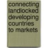 Connecting Landlocked Developing Countries to Markets