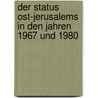 Der Status Ost-Jerusalems in Den Jahren 1967 Und 1980 door Thomas Zimmerling
