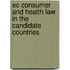 Ec Consumer and Health Law in the Candidate Countries