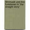 Filmmusik Und Ihre Funktionen in 'The Straight Story' door Felix Frey