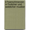 K�Rperschmerzen M�Nnlicher Und Weiblicher Musiker door Hubertus R. Hommel