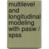Multilevel And Longitudinal Modeling With Pasw / Spss door Scott L. Thomas