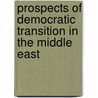 Prospects of Democratic Transition in the Middle East door Patrick Haack