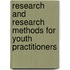 Research And Research Methods For Youth Practitioners
