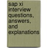 Sap Xi Interview Questions, Answers, And Explanations door Terry Sanchez-Clark