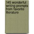 145 Wonderful Writing Prompts from Favorite Literature