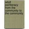 Adult Esl/Literacy from the Community to the Community door Elsa Auerbach