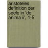Aristoteles Definition Der Seele In 'De Anima Ii', 1-5 door Martin Hagemeier